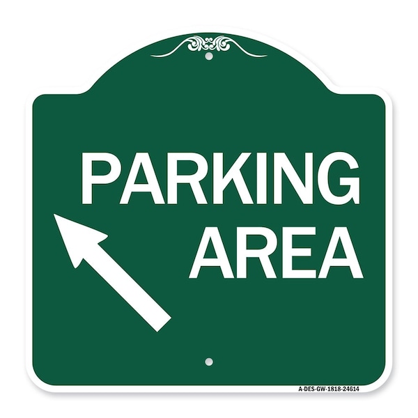 Signmission Parking Area Up Left Arrow, Green & White Aluminum Architectural Sign, 18" x 18", GW-1818-24614 A-DES-GW-1818-24614 - main
